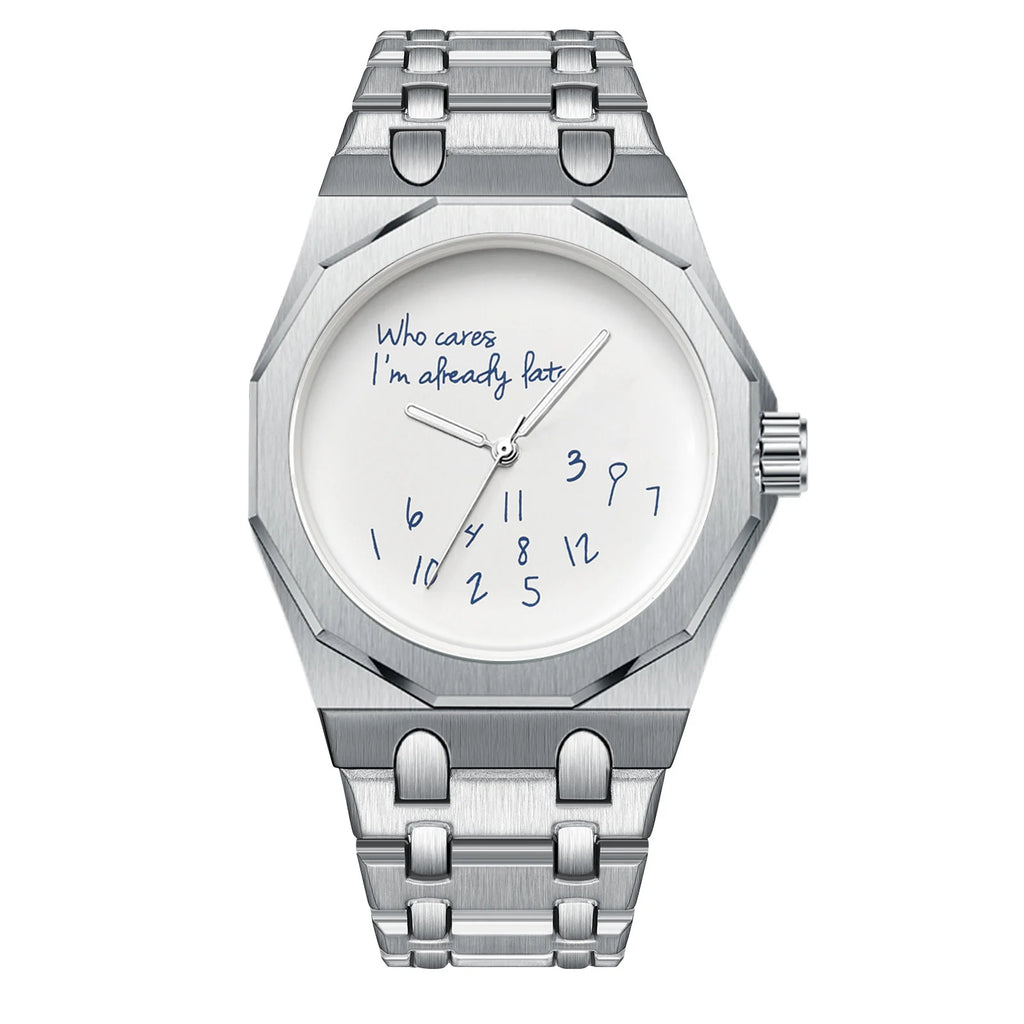 "Who Cares I'm Already Late" Watch