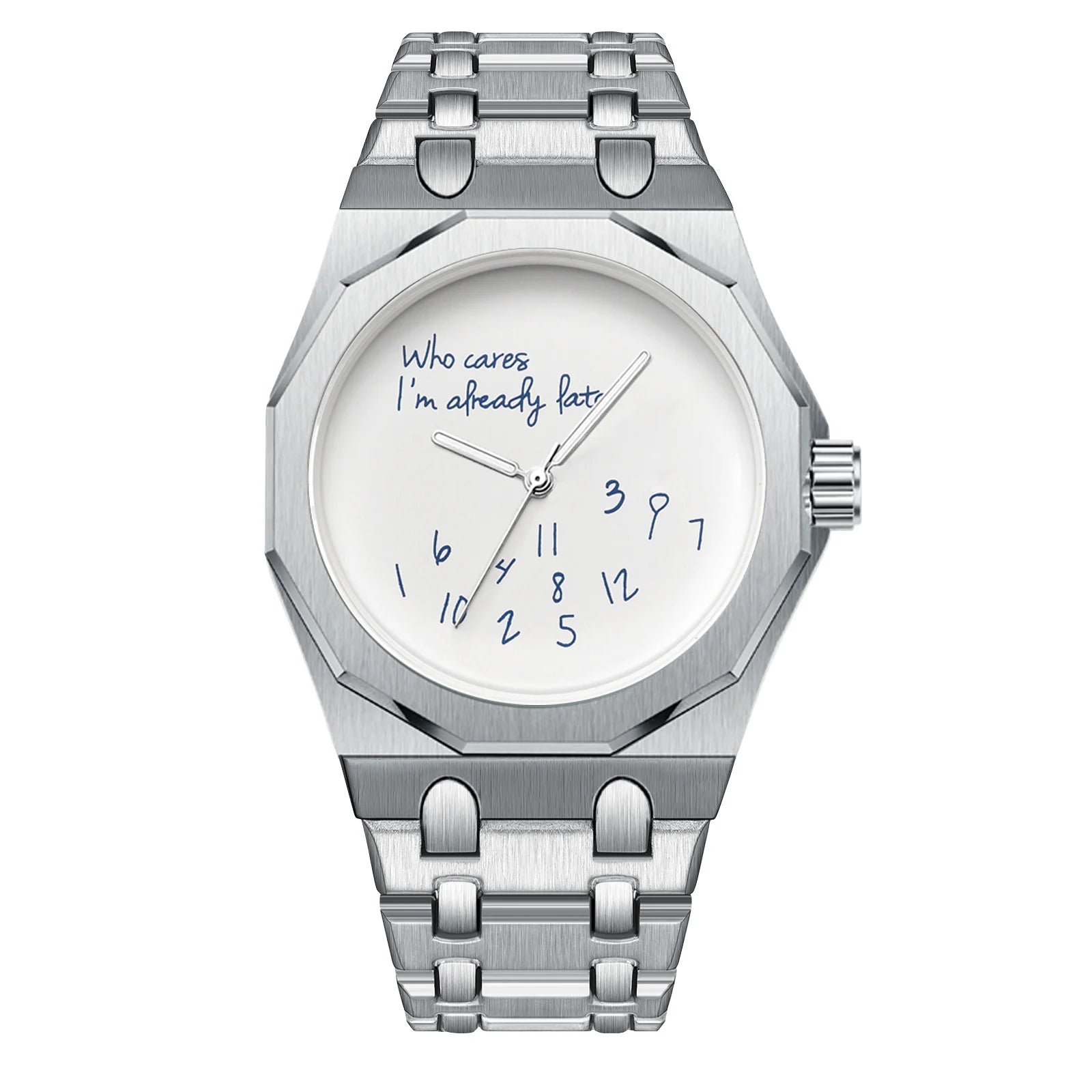 "Who Cares I'm Already Late" Watch